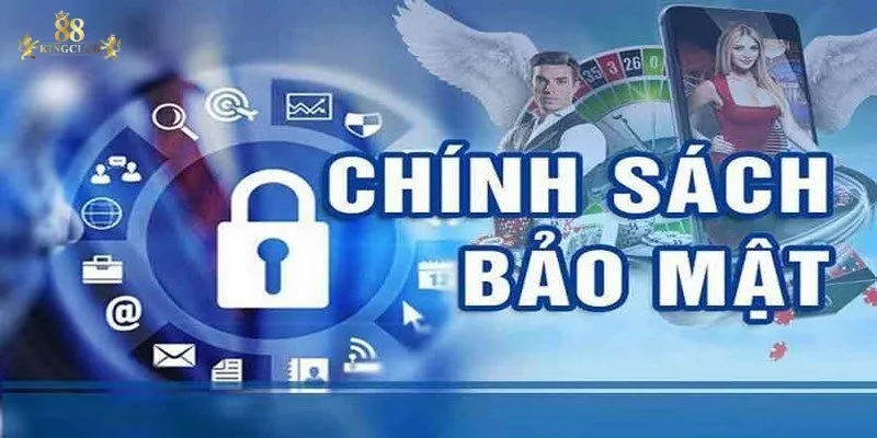 Chính sách bảo mật tại 88KingClub: Cam kết an toàn cho bạn 3 Bảo mật tài khoản để ngăn chặn toàn bộ hành vi gian lận khi cá cược