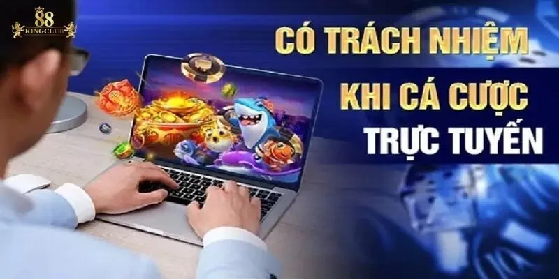 Chơi có trách nhiệm: Nền tảng giải trí an toàn tại 88KingClub 1 Cùng tìm hiểu về định nghĩa của hình thức chơi cược có trách nhiệm